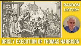 Grisly Execution of Thomas Harrison, Hanged Drawn & Quartered