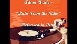 Adam Wade - "Rain From the Skies"