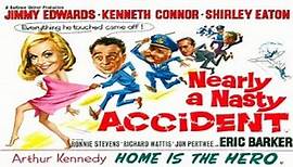 Nearly a Nasty Accident (1961) ★