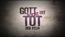 Film: GOTT IST NICHT TOT (Trailer, Deutsch)