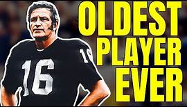 The Unforgettable George Blanda, The Oldest Player In NFL History