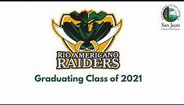 Rio Americano High School 2021 Graduation