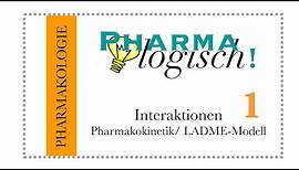 Wechselwirkungen Teil 1/Pharmakokinetik und LADME-Modell