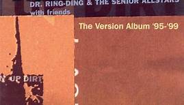 Dr. Ring-Ding & The Senior Allstars - Diggin' Up Dirt (The Version Album '95-'99)