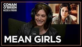 Lizzy Caplan On The "Mean Girls" Resurgence | Conan O'Brien Needs A Friend
