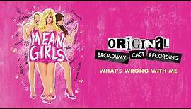 "What's Wrong With Me?" | Mean Girls on Broadway