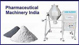 Pharma machine manufacturer, Pharmaceutical Machinery India