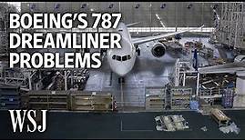 Boeing 787 Dreamliner: A Timeline of Recent Production Problems | WSJ