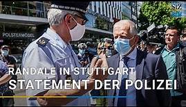 Randale in Stuttgart: Statement des Sprechers der Polizei Stuttgart