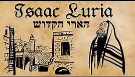 Isaak Luria „Ari“: Leben und Lehre eines der größten Qabbalisten