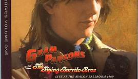 Gram Parsons With The Flying Burrito Bros - Gram Parsons Archives Vol 1: Live At The Avalon Ballroom 1969