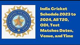India Cricket Schedule 2023-2024 All Matches Dates & Venue
