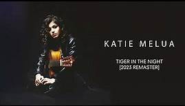 Katie Melua - Tiger In The Night (2023 Remaster) (Official Audio)