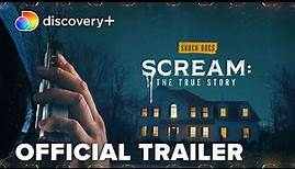 Scream: The True Story | Official Trailer | discovery+
