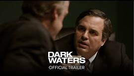 DARK WATERS | Official Trailer [HD]
