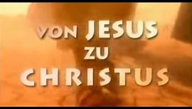 Geschichte des Christentums 1/13 Vom Jesus zum Christus (Dokureihe 2000 Jahre Christentum)