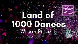 Land of 1000 Dances by Wilson Pickett (Lyrics)