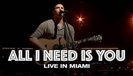 ALL I NEED IS YOU - LIVE IN MIAMI - Hillsong UNITED