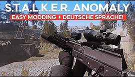 STALKER ANOMALY Modding leicht gemacht! Auf Deutsch stellen + pROvAKs Waffenpaket!