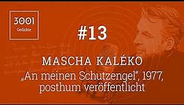 Mascha Kaléko "An meinen Schutzengel" - Lesung, Text & Erläuterung i.d. Beschreibung.