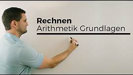 Rechnen (Arithmetik), Grundlagen Teil 1, Basics | Mathe by Daniel Jung