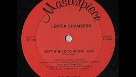 Lester Chambers - Ain't It Nice To Know 1984