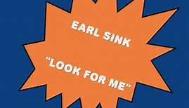 Earl Sinks.....Look For Me