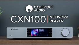 Cambridge Audio CXN100 Network Streamer: Experience Streaming Like Never Before