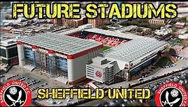 Future Sheffield United Stadium