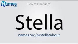 How to Pronounce Stella