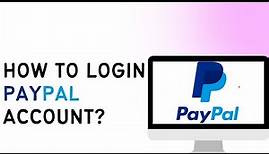 How To Login To Paypal Account
