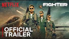 Fighter | Official Trailer | Hrithik Roshan, Deepika Padukone, Anil Kapoor | Netflix India