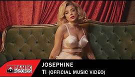 Josephine - Τι - Official Music Video