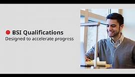 BSI Qualifications - Designed to accelerate progress