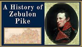 A History of Zebulon Pike