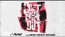 Huddy - Don’t Freak Out ft. iann dior, Travis Barker & Tyson Ritter (Official Audio)