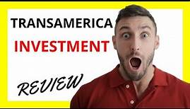 🔥 Transamerica Investment Review: Pros and Cons