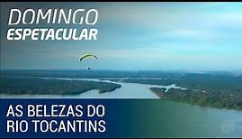 Domingo Espetacular mostra as belezas do Rio Tocantins
