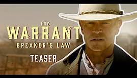 The Warrant: Breaker's Law | Teaser Trailer | Dermot Mulroney | Neal McDonough | Jackson Kelly