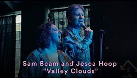 Sam Beam and Jesca Hoop - "Valley Clouds" (Official Music Video)
