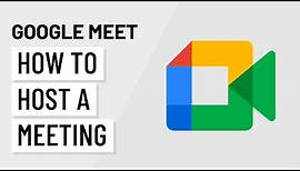 Google Meet: How to Host a Meeting