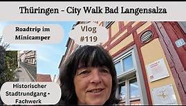 119 Bad Langensalza • Altstadtrundgang • Fachwerk • Reisebericht • Deutschlandreise • Thüringen