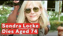 Oscar Nominee Sondra Locke Dies Aged 74
