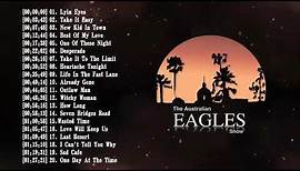Best Songs Of The Eagles Playlist 2021 - The Eagles Greatest Hits Full Album