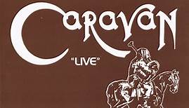 Caravan - The Best Of Caravan "Live"