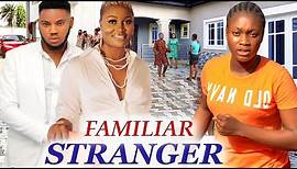 FAMILIAR STRANGER - COMPLETE'' SHARON IFEDI, SOMADINA & CHIZZY ALICHI NOLLYWOOD MOVIE