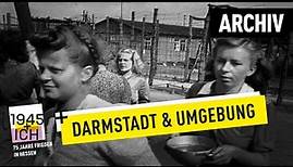 Darmstadt und Umgebung | 1945 und ich | Archivmaterial