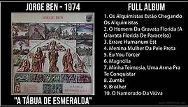 J̲o̲rge̲ B̲e̲n - 1974 Greatest Hits - A̲̲ T̲ábu̲a̲ D̲e̲ E̲̲sme̲ra̲lda̲ (Full Album)