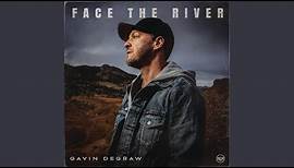 Face The River