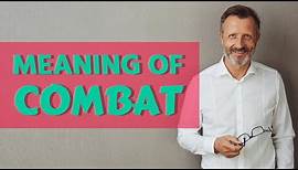 Combat | Meaning of combat